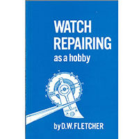 Watch Repair as a Hobby Book 
