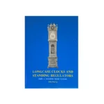 Longcase Clocks and Standing Regulators Part 1 Machine Made Clocks_1 from