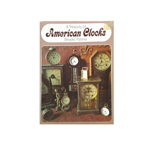A Treasury of American Clocks by Brooks Palmer (Used)