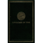 Cavalcade of Time A Visual History of Watched by Henry B Fried_1 from