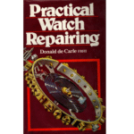 Practical Watch Repairing by Donald de Carle FBHI_1 from