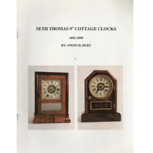 Seth Thomas 9 Cottage Clocks 1852-1898 by Owen H. Burt_1 from