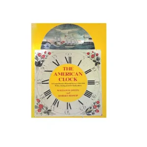 The American Clock A Comprehensive Pictoral Survey 1723-1900_1 from