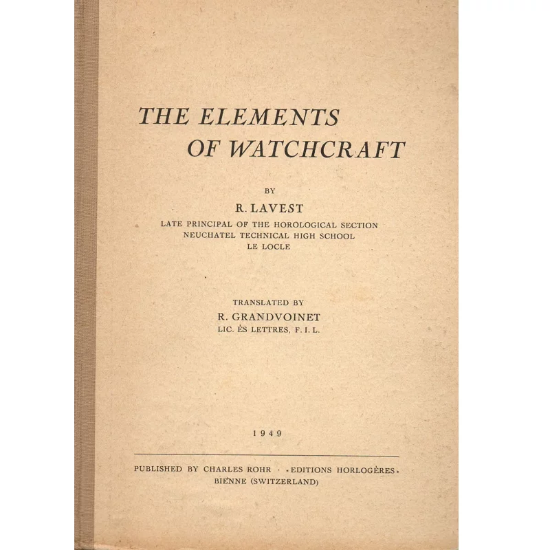 The Elements of Watchcraft by R. Lavest Translated by R. Grandvoinet_1 from