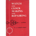 Watch and Clock Making and Repairing Second Edition by W.J. Gazeley F.B.H.I._1 from