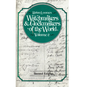 Watchmakers & Clockmakers of the World Vol. 2 Second Edition by Brian Loomes_1