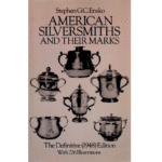 American Silversmiths and their Marks The Definitive 1948 Edition by Stephen GC Ensko_1 from