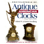 Antique American Clocks Identification and Price Guide, 2nd Edition by Robert W and Harriet Swedberg_1 from