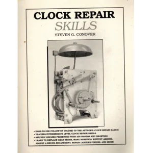 Clock Repair Skills by Steven G Conover_1 from