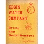 Elgin Watch Company Grade and Serial Numbers by Roy Ehrhardt_1 from