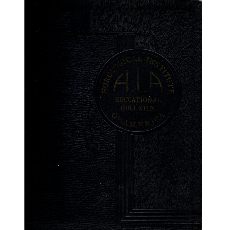 Practical Modern Watchmaking A Series of Educational Bulletins by Horological Institute of America_1 Practical Modern Watchmaking A Series of Educational Bulletins by Horological Institute of America_1 from