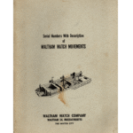 Serial Numbers with Description of Waltham Watch Movement from Waltham Watch Company_1 from