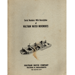 Serial Numbers with Description of Waltham Watch Movement from Waltham Watch Company_1 from