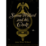 Simon Willard and his clocks by John Ware Willard_1 from