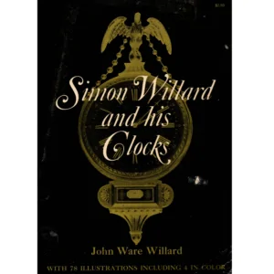 Simon Willard and his clocks by John Ware Willard_1 from