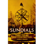 Sundials their Theory and Construction Albert E Waugh_1 from