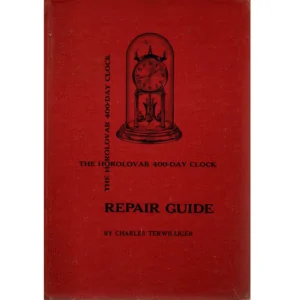The Horolovar 400-Day Clock Repair Guide by Charles Terwilliger, 7th Edition, 2nd printing_1 from
