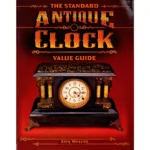 The Standard Antique Clock Value Guide by Alex Wescot_1 from