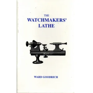 The Watchmakers Lathe by Ward Goodrich_1 from