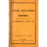 1867 Clocks, Regulators, and Calendars Manufactured and Sold by the Waterbury Clock Co_1 from