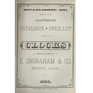 1880 Illustrated Catalogue and Price List of Clocks from E Ingraham & Co_1 from