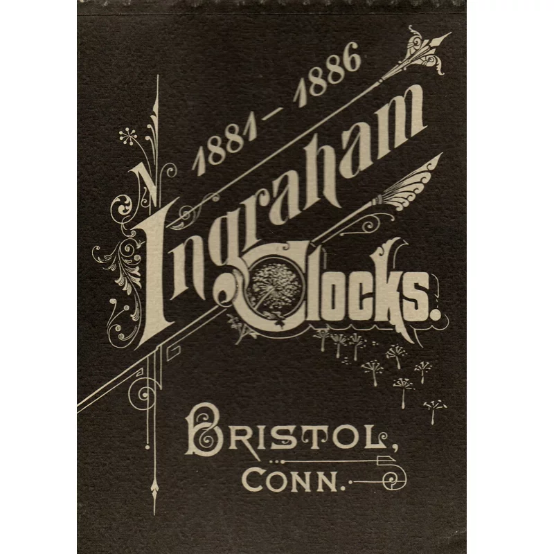 1881 to 1886 Catalogue from the E. Ingraham Clock Co_1 from