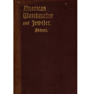 American Watchmakers and Jewelers by Henry G Abbott_1 from