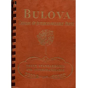 Bulova Catalog of Interchangeable Parts from Bulova Watch Company
