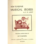 How to Repair Musical Boxes by CH Jacot_1 from