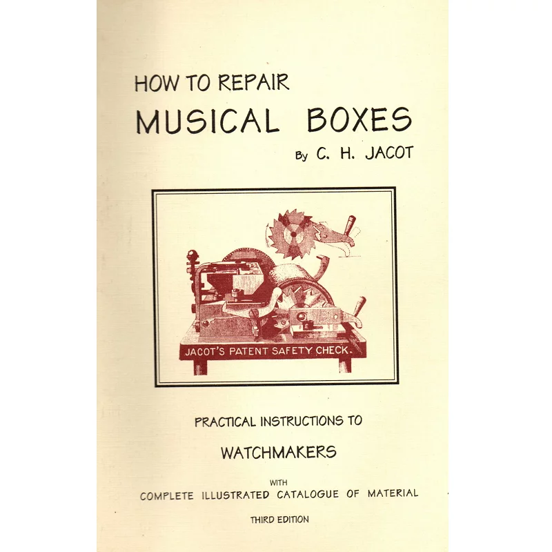 How to Repair Musical Boxes by CH Jacot_1 How to Repair Musical Boxes by CH Jacot_1 from