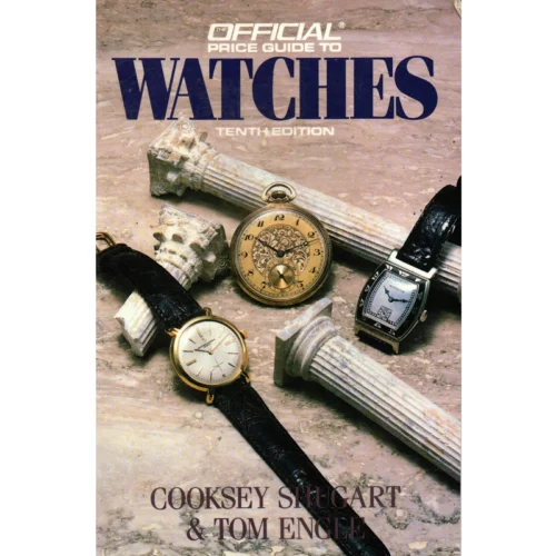 Official Price Guide to Watches 10th Edition by Cooksey Shugart and Tom Engle