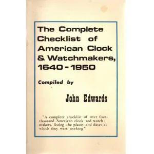 The Complete Checklist of American Clock and Watchmakers 1640-1950 by John Edwards_1 from