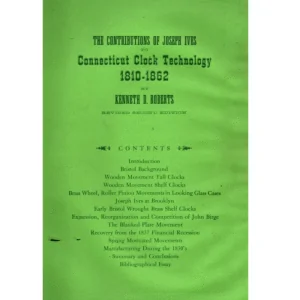 The Contributions of Joseph Ives to Connecticut Clock Technology 1810 to 1862 by Kenneth D Roberts_2 (2) from