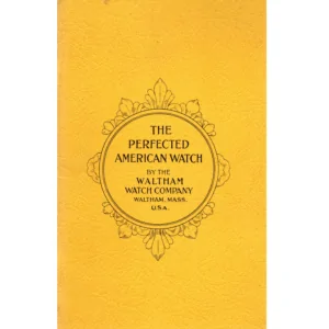 The Perfected American Watch by the Waltham Watch Company_1 from