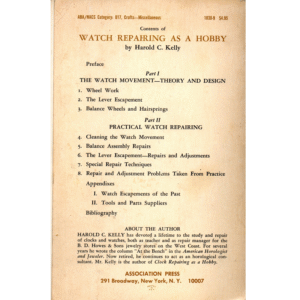 Watch Repairing as a Hobby an Illustrated How-To Guide for the Beginner by Harold C Kelly_2 from