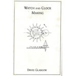 Watch and Clock Making by David Glasgow_1 from