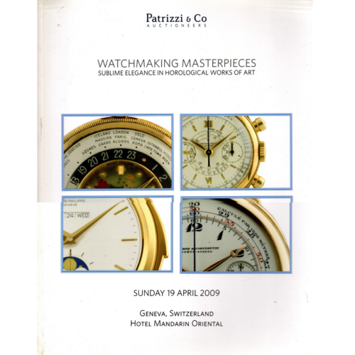Watchmaking Masterpieces Sublime Elegance in Horological Works of Art Apr 19 2009 from Patrizzi and Co