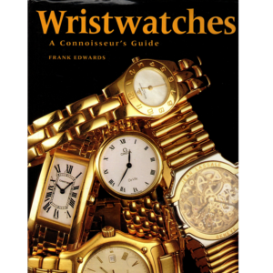 Wristwatches A Connoisseurs Guide by Frank Edwards_1