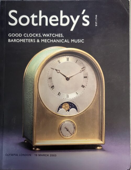 Sotheby's Good Clocks, Watches, Barometers & Mechanical Music March 19, 2003