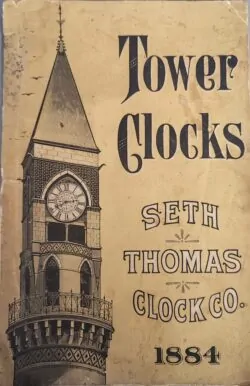 Tower Clocks Manufactured by Seth Thomas Clock Co 1884