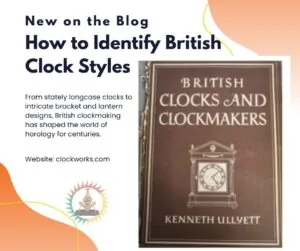 Book titled “British Clocks and Clockmakers” by Kenneth Ullyett, shown as a reference for identifying British clock styles.